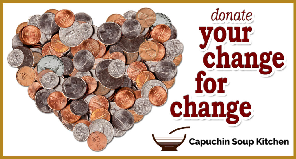 English Gardens’ Change for Change Program: Capuchin Soup Kitchen